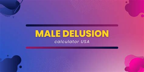 Users are prompted to provide information such as their age, race, income, height, and marital status. . Male delusion calculator uk
